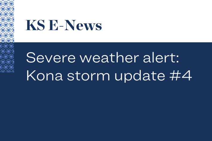 Severe weather alert: Kona storm update #4
